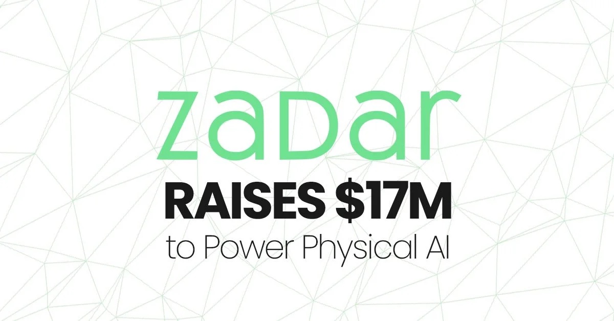 Zadar Labs, developer of Imaging Radars for Physical AI and Intelligent Infrastructure, raises $17M in Series A
