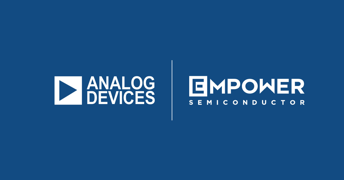 Analog Devices Acquires Our Portfolio, Empower Semiconductor for $1.5 billion